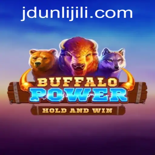 Exploring the Thrills of BuffaloPower and the Unique Appeal of JDUNLI