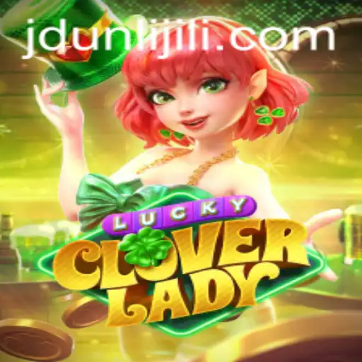 Discover the Thrills of LuckyCloverLady: A Modern Twist on Classic Gaming