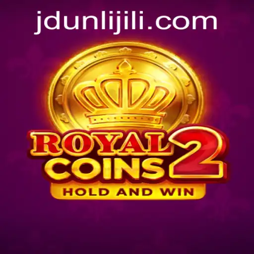 Explore the Thrill of RoyalCoins2: A New Gaming Paradigm with JDUNLI